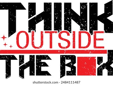 Think outside The box Typography t shirt concept vector business positive quote motivation.