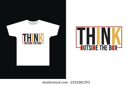 Think Outside The Box Typography T-Shirt Design Graphic