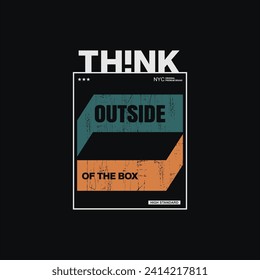 think outside of the box, typography for t-shirt prints, vector illustration.
