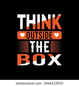 Think Outside the Box, Typografie T-Shirt Design