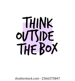 Think outside box typography vector design background. Think outside box creative concept