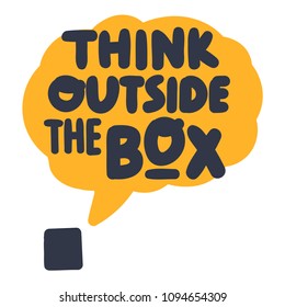 Think outside the box. Vector hand drawn illustration on white background.