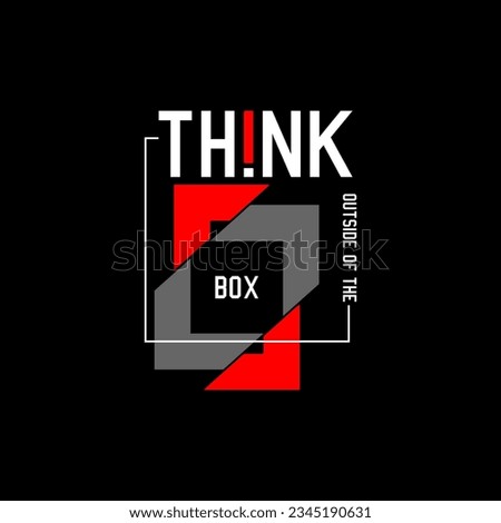 think outside of the box, vector illustration typography t shirt design

