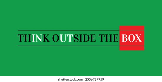 Think outside the box,Vintage typography design in vector illustration.clothing,t shirt,apparel and other uses.Abstract design with the grunge and denim style. Vector print, typography, poster.