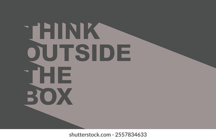 Think outside the box,Vintage typography design in vector illustration.clothing,t shirt,apparel and other uses.Abstract design with the grunge and denim style. Vector print, typography, poster.
