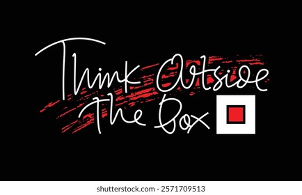 Think outside the box,Vintage typography design in vector illustration.Motivation and inspirational quote.Clothing,t shirt,apparel and other uses.Vector print, typography, poster.