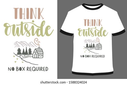 Think outside no box required - typography t-shirt vector design illustration, it can use for label, logo, sign, sticker for printing for the family t-shirt.