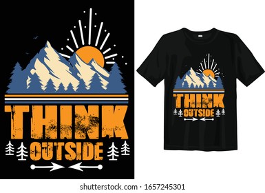 Think Outside Outdoor T shirt. Camping  and Outdoor T-shirt Vector