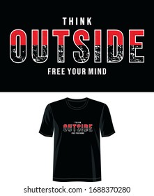 think outside typography for print t shirt 