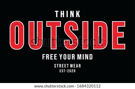 think outside typography for print t shirt 