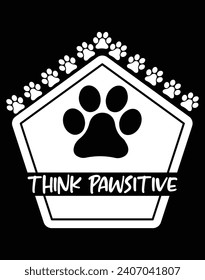 Think pawsitive EPS file for cutting machine. You can edit and print this vector art with EPS editor.