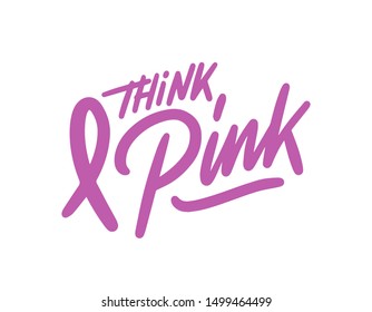 Think Pink. Vector Breast Cancer Awareness Calligraphy Poster Design. Stroke Pink Ribbon.