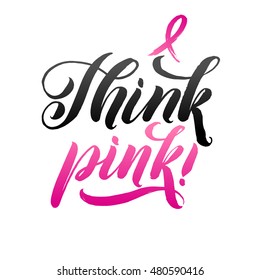 Think Pink. Vector Breast Cancer Awareness Calligraphy Poster Design. Stroke Pink Ribbon.