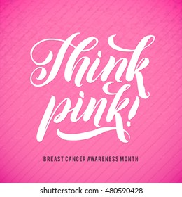 Think Pink. Vector Breast Cancer Awareness Calligraphy Poster Design. Stroke Pink Ribbon.