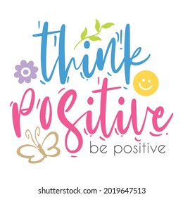 think positive, be positive phrase. vector illustration