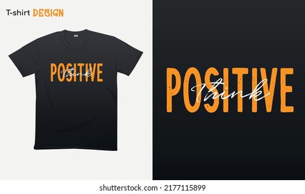 "Think positive". Be positive . Be positive.T-shirt mock up vector. Eps 10 vector