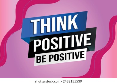 think positive be positive poster banner graphic design icon logo sign symbol social media website coupon

