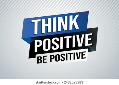 think positive be positive poster banner graphic design icon logo sign symbol social media website coupon

