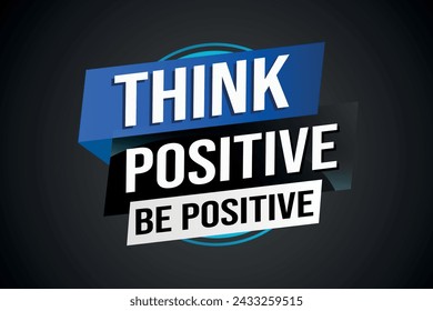 think positive be positive poster banner graphic design icon logo sign symbol social media website coupon

