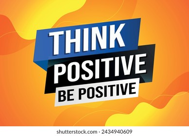 think positive be positive poster banner graphic design icon logo sign symbol social media website coupon

