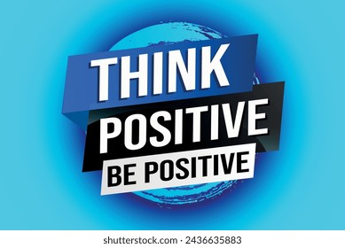 think positive be positive poster banner graphic design icon logo sign symbol social media website coupon

