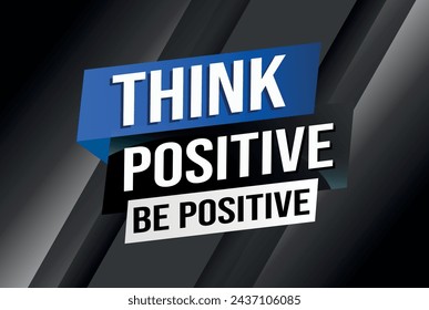 think positive be positive poster banner graphic design icon logo sign symbol social media website coupon

