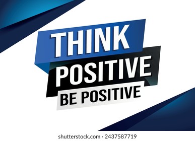 think positive be positive poster banner graphic design icon logo sign symbol social media website coupon

