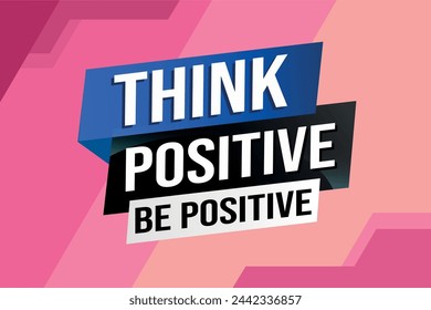 think positive be positive poster banner graphic design icon logo sign symbol social media website coupon

