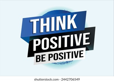 think positive be positive poster banner graphic design icon logo sign symbol social media website coupon

