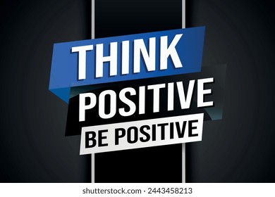 think positive be positive poster banner graphic design icon logo sign symbol social media website coupon

