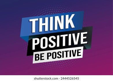 think positive be positive poster banner graphic design icon logo sign symbol social media website coupon

