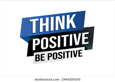 think positive be positive poster banner graphic design icon logo sign symbol social media website coupon

