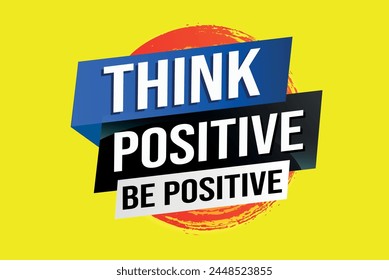 think positive be positive poster banner graphic design icon logo sign symbol social media website coupon

