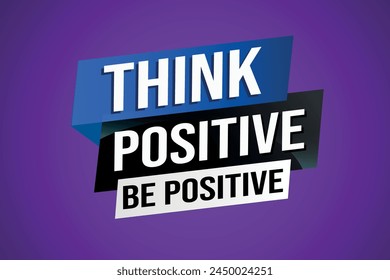 think positive be positive poster banner graphic design icon logo sign symbol social media website coupon

