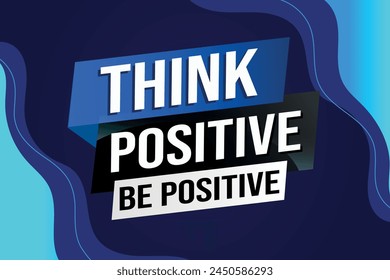 think positive be positive poster banner graphic design icon logo sign symbol social media website coupon

