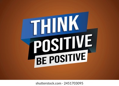 think positive be positive poster banner graphic design icon logo sign symbol social media website coupon

