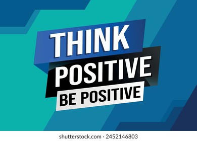 think positive be positive poster banner graphic design icon logo sign symbol social media website coupon

