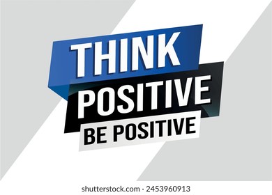 think positive be positive poster banner graphic design icon logo sign symbol social media website coupon

