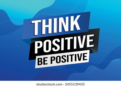 think positive be positive poster banner graphic design icon logo sign symbol social media website coupon

