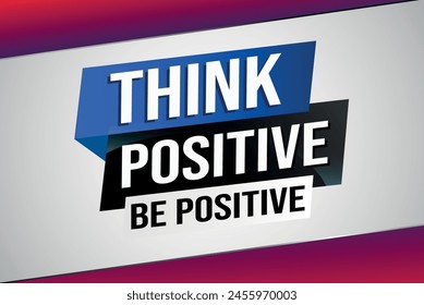 think positive be positive poster banner graphic design icon logo sign symbol social media website coupon

