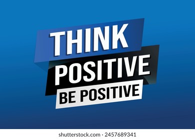 think positive be positive poster banner graphic design icon logo sign symbol social media website coupon

