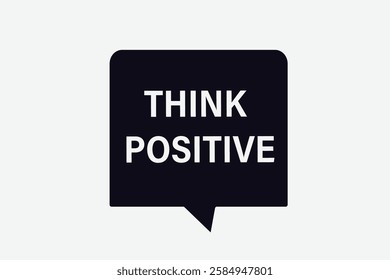 Think positive, Button for websites, application Design, Element, learn, stay, template, top scorer, design, level, sign, speech, bubble  banner, modern, symbol, click. 
