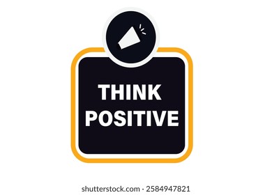Think positive, Button for websites, application Design, Element, learn, stay, template, top scorer, design, level, sign, speech, bubble  banner, modern, symbol, click. 
