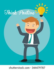 Think positive concept and ideas design, vector illustration 10 eps graphic.