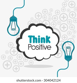 Think positive design, vector illustration eps 10.
