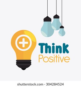 Think positive design, vector illustration eps 10.