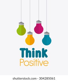Think positive design, vector illustration eps 10.
