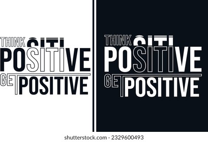 PIENSEN QUE LO POSITIVO ES HACERLO POSITIVO 
Diseño tipográfico