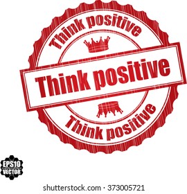 Think positive grunge rubber stamp, vector illustration