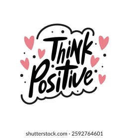 "Think Positive" Lettering Vector Design.